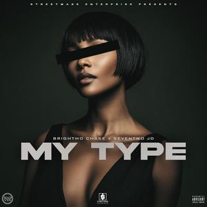 My Type (feat. SevenTwo JD) (Explicit)