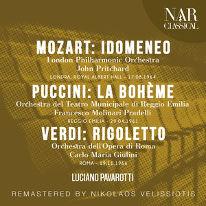 MOZART: IDOMENEO, PUCCINI: LA BOHÈME, VERDI: RIGOLETTO