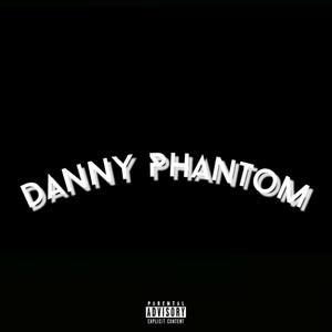 Danny Phantom (feat. Drich, BogA1 & Lil Ante) (Explicit)