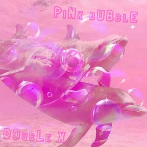 Double X - Pink Bubble