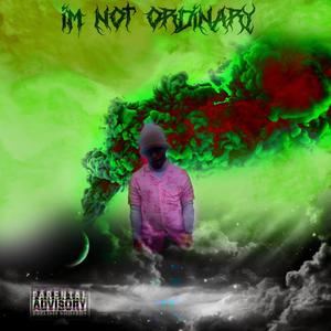 Im Not Ordinary (Explicit)