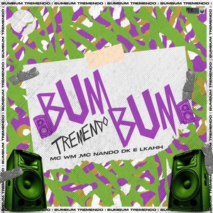 MC WM - Bumbum Tremendo