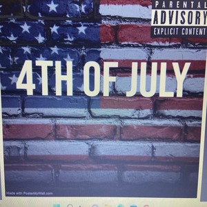 4th of july (feat. YMN Kay & F.T.S drelly) [Explicit]