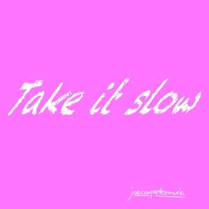 Take it slow (Explicit)