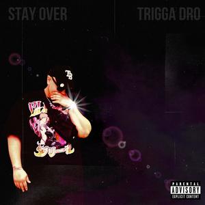 Stay Over (Explicit)