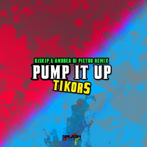 Pump It Up (DJ Skip & Andrea Di Pietro Remix)