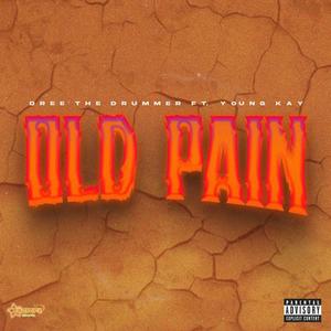 Old Pain (feat. Young Kay) (Explicit)