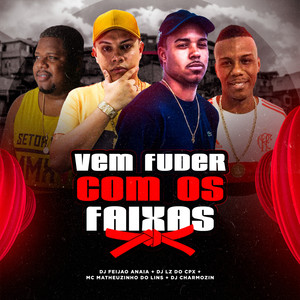 Vem Fuder Com os Faixas (Explicit)