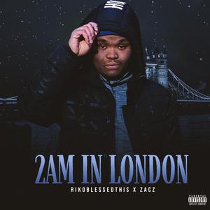 2AM In London (Explicit)