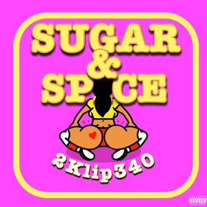 Sugar & Spice (Explicit)