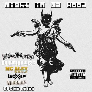 Night In Da Hood (feat. Baba Di Bravo, MC ALEX, Leox, Wolandia & Giga Rojas) [Explicit]