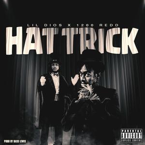 Hat Trick (feat. 1200 Redd) [Explicit]