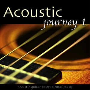 Acoustic Journey, Vol. 1 (Acoustic Guitar Instrumental Music)