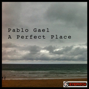 A Perfect Place (Daniel Ray Remix)