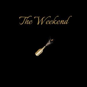 The Weekend (Explicit)