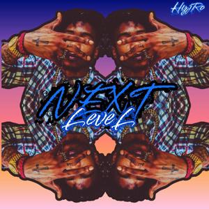 NEXT LEVEL (Explicit)