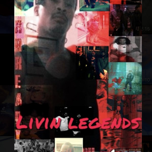 Livin Legends (Explicit)