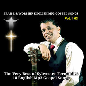 The Very Best 10 English Mp3 Gospel Songs. Vol. # 03