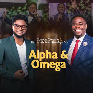 Alpha & Omega (feat. Ps. Isaiah Fosu-Kwakye Jnr)