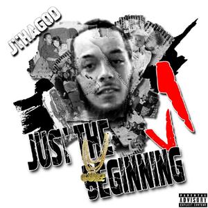 Just The Beginning v1 (Explicit)