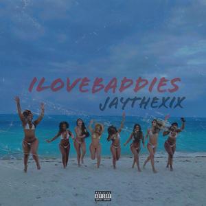 iLOVEBADDIES (Explicit)