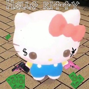 HELLO KITTY (Explicit)