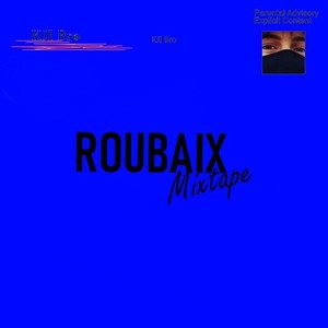 Roubaix (Mixtape) [Explicit]