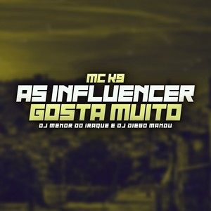 As Influencer Gosta Muito (Explicit)