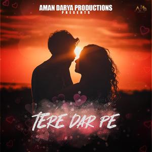 Tere Dar Pe (feat. Anurag Sahu, Vipin Lyricist & Sidhant Choudhury)
