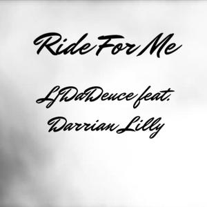 Ride for Me (feat. Darrian Lilly) (Explicit)