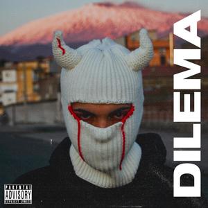 DILEMA (feat. Stefy Que Pasa & Bvenja) [Explicit]