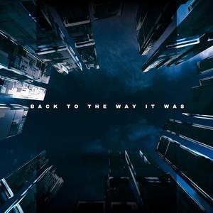 Back To The Way It Was