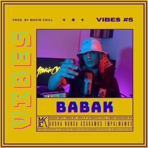 BABAK || MAKIN CHILL VIBES #5 (feat. Babak)