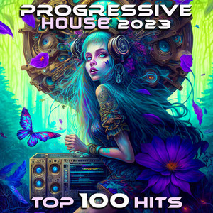 Progressive House 2023 Top 100 Hits