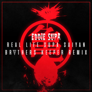 Real Life Supa Saiyan (Remix|Explicit)