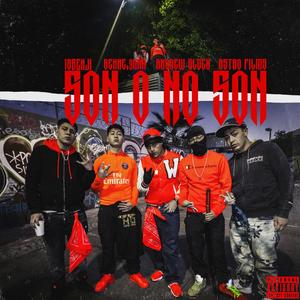 Son o No Son (feat. Benne.9mm) [Explicit]