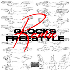 Glocks Freestyle (Remix) [Explicit]