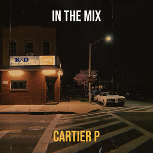cartier p - In the Mix (Explicit)