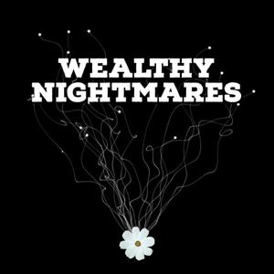 Wealthy Nightmares (Explicit)