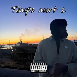 Temps mort 2 (Explicit)