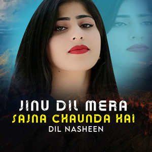 Jinu Dil Mera Sajna Chaunda Hai