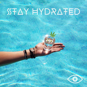 STAY HYDRATED (Explicit)