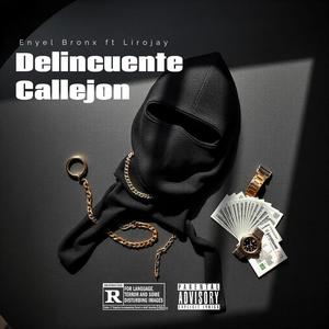 Delincuente Callejon (feat. Lirojey)