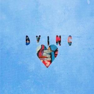 Dying (Explicit)