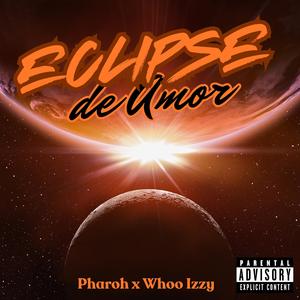 Eclipse de Amor (feat. Yng Pharoh)