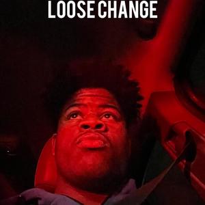 Loose Change (Explicit)