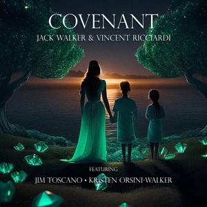 Covenant (feat. Jim Toscano & Kristen Orsini-Walker)