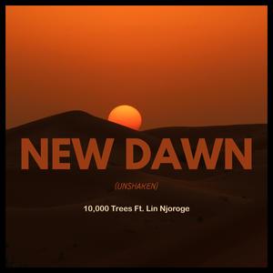 New Dawn (Unshaken) (feat. Lin Njoroge)