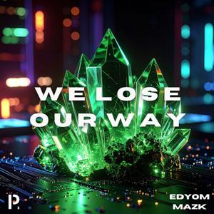 WE LOSE OUR WAY (feat. MAZK)