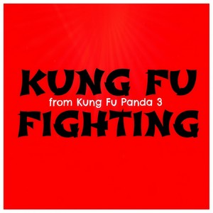 Kung Fu Fighting (From Kung Fu Panda 3)